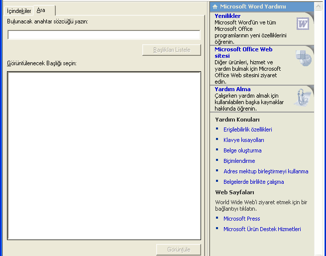 Eğer genel olarak bir konu hakkında bilgi edinmek isteniyorsa, ya da MS Word ile ilgili bütün bilgilere ulaģılmak isteniyorsa Microsoft Word Yardımı menüsünde içindekiler komutu tıklanmalıdır.