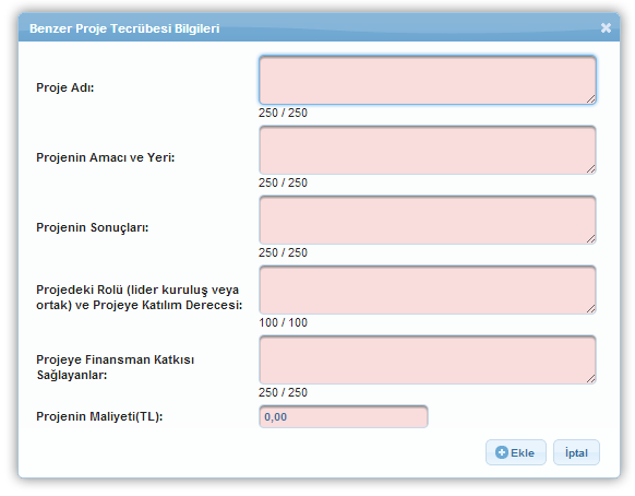 Benzer Proje Tecrübesi Bilgileri Penceresi Benzer Proje Tecrübesi Bilgileri Penceresi nde yer alan alanlar aşağıdaki gibidir; Proje Adı alanında, başvuru sahibinin benzer tecrübeye sahip olduğu