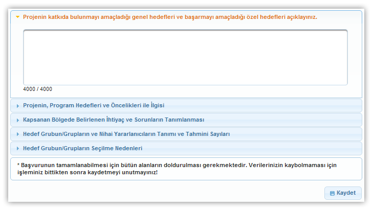 Amaç ve Gerekçelendirme Ekranı Amaç ve Gerekçelendirme Ekranı nda aşağıdaki alanlar yer alır; Projenin katkıda bulunmayı amaçladığı genel hedefleri ve başarmayı amaçladığı özel hedefleri açıklayınız