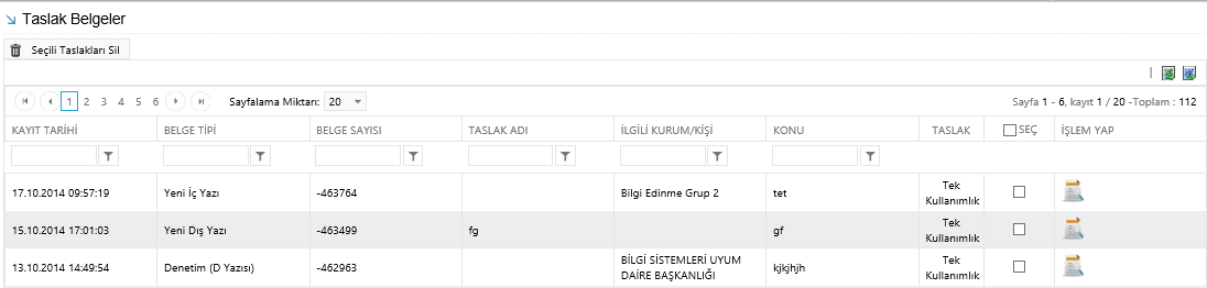 15.6.TASLAK BELGELER Bu menü, taslak olarak kayıt edilen belgeleri saklamaktadır.