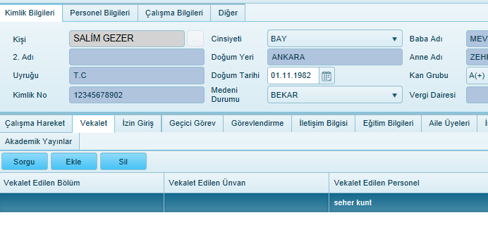 10.3.1. Vekalet İşlemleri Sistemde personel bilgileri ekranında vekalet sekmesi tıklandığında personel için geçmiş vekalet listesi görüntülenir. Vekalet ekleme /güncelleme ve silme işlemleri yapılır.