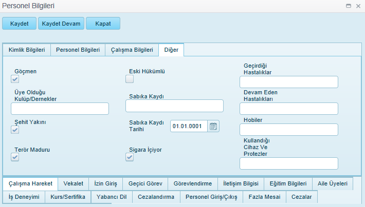 Kaydet butonuna tıklandığında, personel kaydı sistemde oluşturulur ve aşağıdaki işlemlerin girişine izin verilir.