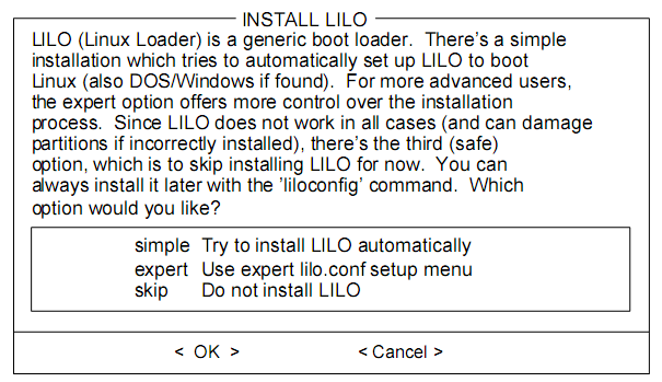 Eğer Linux'ta yeniyseniz simple seçeneğini seçin. Ama Linux ve LILO konusunda deneyimli iseniz, expert seçeneği sizin için daha hızlı bir seçenek olacaktır.