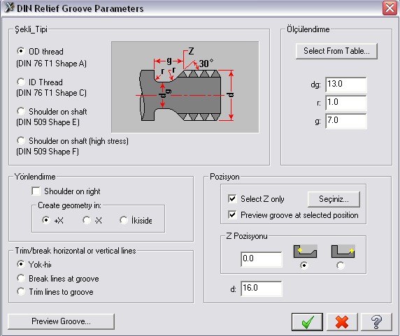 OluĢtur/ Hazır yardımcı parçalar oluģturma: DIN standartlarında diģ açılacağı zaman kullanılabilir. Dimensions (ölçüm) mönüsünden M24 'select from table' seçilebilir.