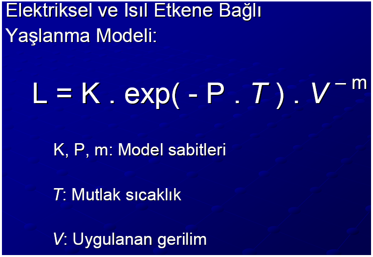 YAġLANMA MODELLERĠ Tek Faktöre Bağlı Yaşlanma Modeli ( Tek yaşlılık etkenine göre ömür tahmini) L = f ( x ) Burada L yalıtkanın ömrü ; x de yaşlılık etkenidir.