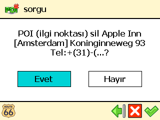 POI silin ❶ Ana mönü de, İlgi noktaları (POI) ❷ POI (ilgi noktası) düzenle ❸ POI (ilgi noktası) sil ❹ Kullanıcı tarafından tanımlanan POI kategorisi seçin