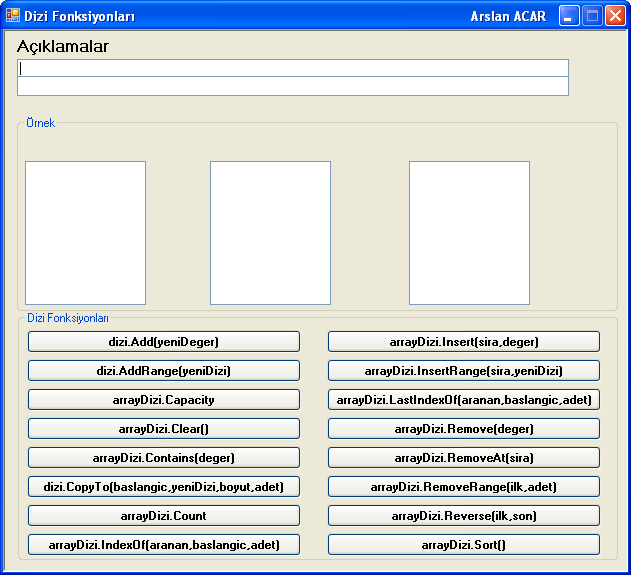 DİZİ FONKSİYONU ÖRNEĞİ using System.Collections; private void Form1_Load(object sender, EventArgs e) label1.text = ""; label2.