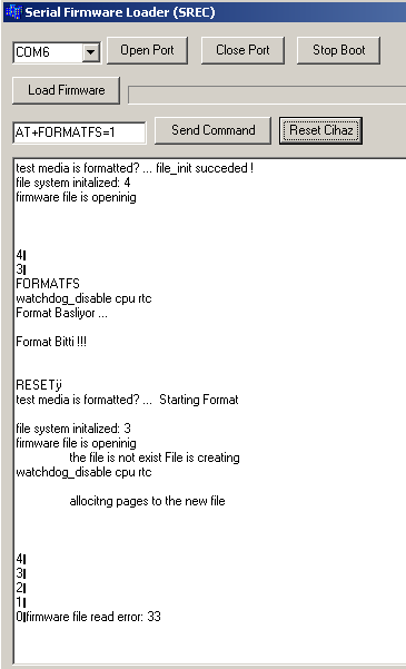 Şekil 165 SerialLoader ile Format atma işlemi -8 İşlem bittiğinde firmware file read error: 33 çıktısı, ekrana gelir.