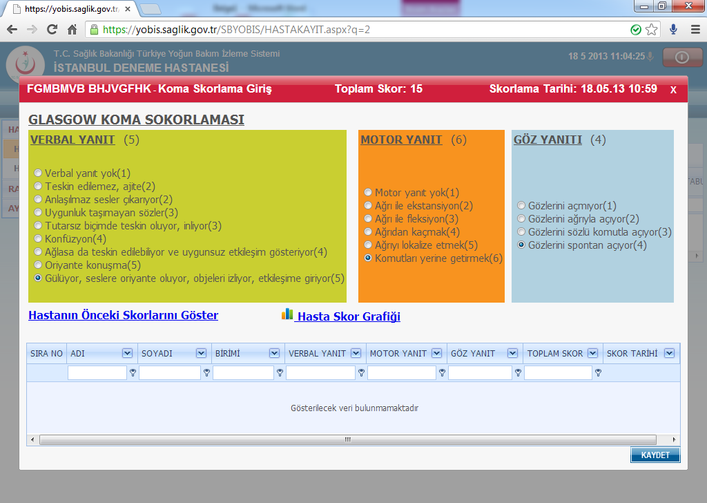 4.2. HASTA SKORLAMA YOBİS KULLANIM KILAVUZU V1.0 Seçilen hastanın simgesi ile skorlama işlemine geçilir. Hastanın aşağıdaki ekranda girilen skoru kaydedilir.