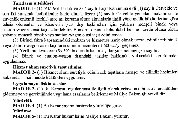 10.6.2014/ 29026 R.G. 2014/6425 tarihli ve 237 Sayılı Taşıt Kanunu Kapsamında Edinilecek Taşıtların Menşei, Silindir Hacimleri ve Diğer Niteliklerinin Belirlenmesine Dair Karar yayımlandı. 10.6.2014/ 29024 R.