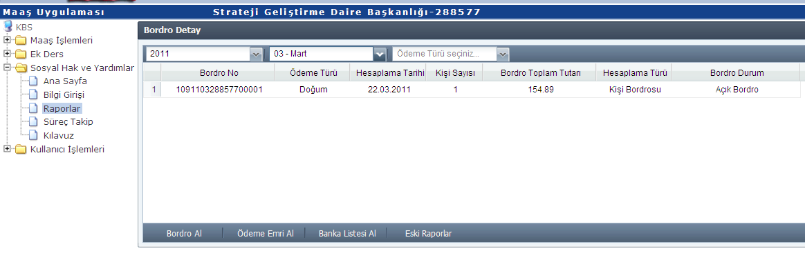 Sosyal Hak ve Yardımlar (Raporlar) Raporlar Menüsünden Yıl,Ay ve