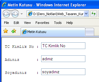 </head> <body> <form name="form1" method="post" action=""> <pre>tc Kimlik No : <input type="text" name="tckimlik" value="tc Kimlik No" size="20" maxlength= 11 /> </pre> <pre>adınız : <input