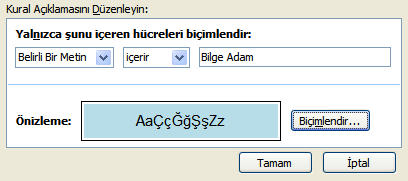 Değerlerine Bağlı Olarak Tüm Hücreleri Biçimlendir: Yeni oluşturulacak kuralı Renk Ölçekleri, Veri Çubukları ve Simge Kümeleri kullanarak oluşturur.