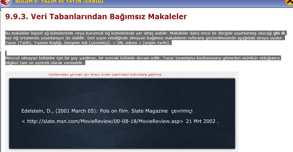 Mevcut olmayan bölümler için bir Ģey yazılmaz, bir sonraki bölümle devam edilir. Yazar tanımlama kısıtlamasına gitmeden mümkün olduğunca bilgileri tam ve ayrıntılı olarak vermelidir. 9.9.4.