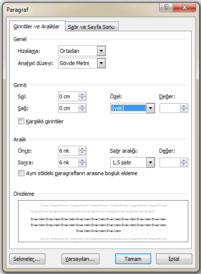 sekmesi ve 1,25 lik değer girintisi verilmeyecektir. (bkz.