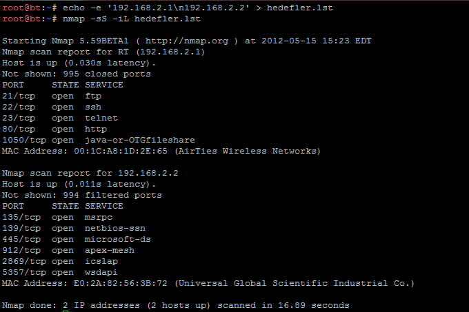 nmap NMAP ÖRNEKLER 2: Önce taranacak ip ler bir dosyaya yazdırıldı. il parametresi ile dosyadan okunarak TCP SYN SCAN tekniği ile tarandı.