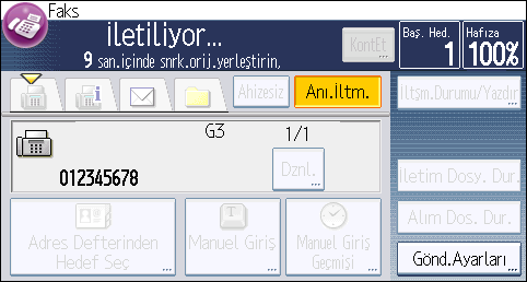 Hedef Bağlantısını Kontrol Ederken İletim (Anında İletim) Orijinalleri Şaryo Camı ile Gönderme (Anında İletim) 1. [Anı. İltm.] seçeneğine basın. 2.