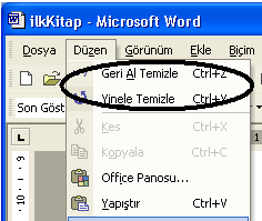 3.2.8 Yapılan ĠĢlemi Geri Alma veya Yineleme Ofis uygulamalarında kullanıcı tarafından verilen komutları ve iģlemleri hafızada tutar. YapılmıĢ olan iģlemler geri alınabilir veya tekrarlanabilir.