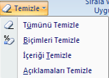 Hücre İçeriklerini Temizlemek İçin ; 1. Temizlenecek hücre seçilir => BACKSPACE tuģuna basılır. 2. Temizlenecek hücre seçilir => DELETE tuģuna basılır. 3.