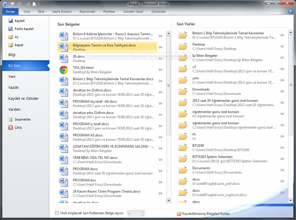 1.6. Metin Girişi ve Biçimlendirme Resim 6 En Son Kaydedilen Dosyaları Görme Word de içerik ölarak metin veya yazı ölüştürmak en çök küllanılan türdür.