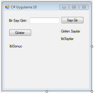 10 10) Klavyeden textbox a girilen 10 sayıyı bir dizi değişkene al. Daha sonra bu sayıları sırası ile bir label a yazdır.