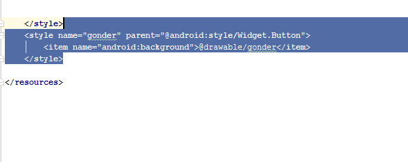 button"> <item name="android:background">@drawable/gonder</item> </style> Bir sonra ki adım ise activity_main.