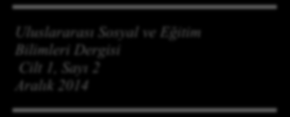 International Journal of Social and Educational Sciences Volume 1, Issue 2 December 2014 Uluslararası Sosyal ve Eğitim Bilimleri Dergisi Cilt 1, Sayı 2 Aralık 2014 ISSN: 2148-8673 HÂŞİMÎ NİN MİHR Ü