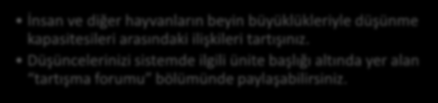 Tartışma Bireysel Etkinlik Öğrenmenin Fizyolojik Temelleri Kodlama, bilginin belleğe yerleştirilmesi süreci; örgütleme ise, bilginin başka bilgiler işlenerek anlamlı duruma getirilmesi süreci olarak