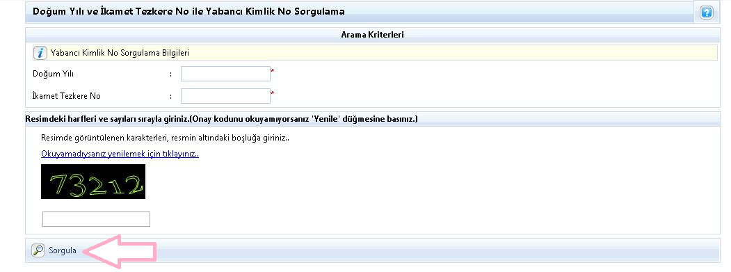 -İlgili bölümleri doldurarak sorgula butonuna tıklayınız. Açılacak ekranda T.C. Yabancı Kimlik No görülecektir.