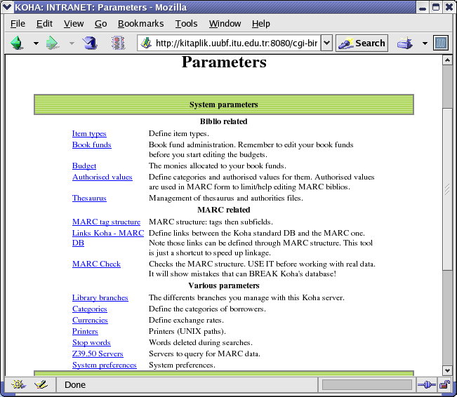 Parametreler Biblio related Item types Define item types. Book funds Book fund administration. Budget The monies allocated to your book funds.