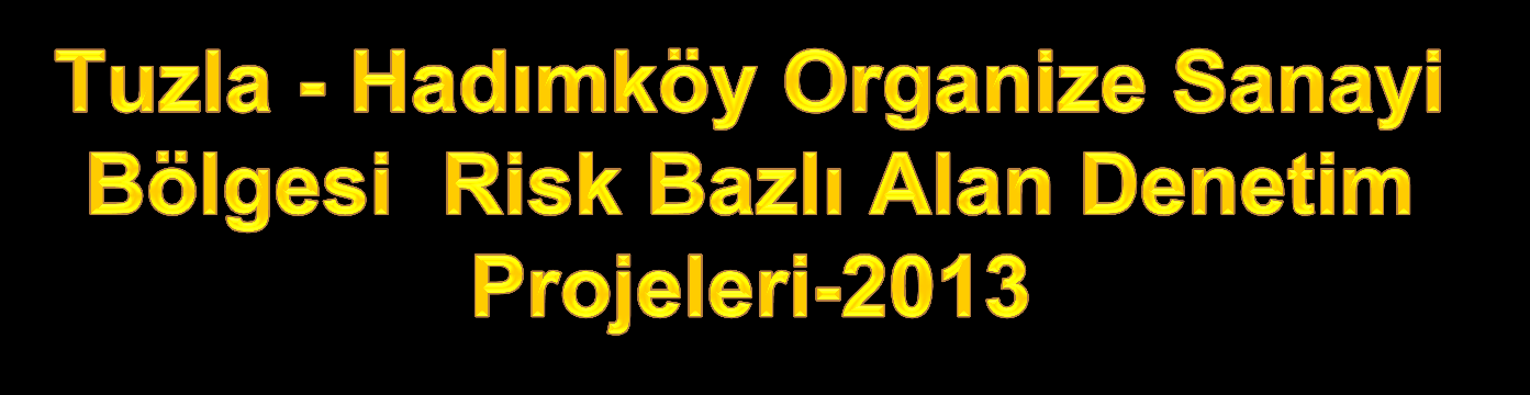 1. HEDEF İşletmelere bilgilendirici ve rehberlik edici bir yaklaşım benimsemek, 2.