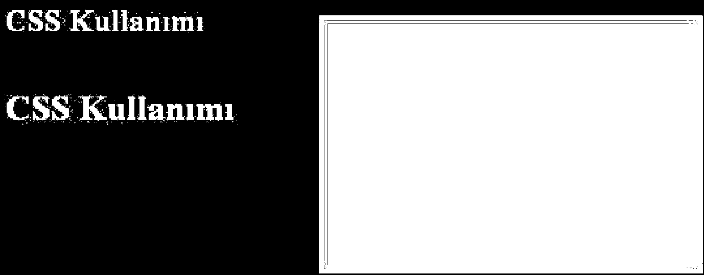 <html> <head> <title>css</title> </head> <body> <h2>css Kullanımı</h2><br> <h2 style=font-size:20pt; color:blue>css Kullanımı</h2> </body> </html> Genel stil şablonları: HTML belgesinin head bölümüne