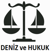 DENİZCİLER VE HUKUK (I. BÖLÜM) Denizcilik, dünyada olduğu gibi ülkemizde de pupa yelken seyrine devam ediyor.