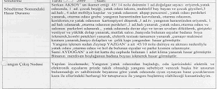 yangına sebebiyet verecek baģkaca herhangi bir unsurun bulunmadığının tespit edildiği, ev sakinlerinin beyanına göre; yatak odasında oyun oynayan hane çocuklarının kazaen