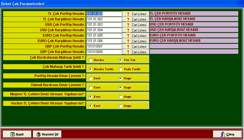 Çek Parametreleri Çek->Genel İşlemler->Çek Parametreleri Girişi menüsünden Portföy Hesabı Döviz Çevrimi = Hayır, Ödendi Bordrosu Döviz Çevrimi = Hayır, Müşteri TL