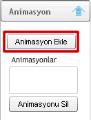 3.6.2. Animasyon Animasyon menüsü, sahneye eklenen nesnelere animasyon özelliği kazandırmak için tasarlanmıştır.