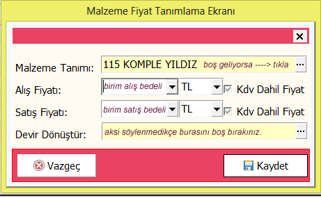 listesine dönüp listede herhangi bir ürüne sağ tıklayarak gelen menüde Malzeme Alış-Satış Fiyatları nı seçiniz.