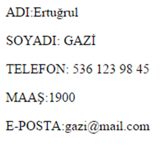 Uygulama 4; Aşağıda tarayıcı görüntüsündeki gibi veri tabanındaki ilk kaydı gösterin. Sayfanızı personeller.asp ismiyle kaydediniz.