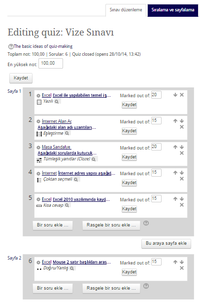 4.3.3.5.1.2.8. Soruların Puanlanması Soruları puanlandırmak için sınav düzenleme ekranında; 1 2 1 Sınavın en yüksek notunu giriniz ve kaydet butonuna basınız.