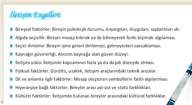 BaĢlıca iletiģim kanalları, yüz yüze konuģmalar, telefon, faks, mektup ve yazı, el kitapları, bültenler, raporlar, e-mail, video konferans, sesli mail, olarak sıralanabilir. 3.3.5.