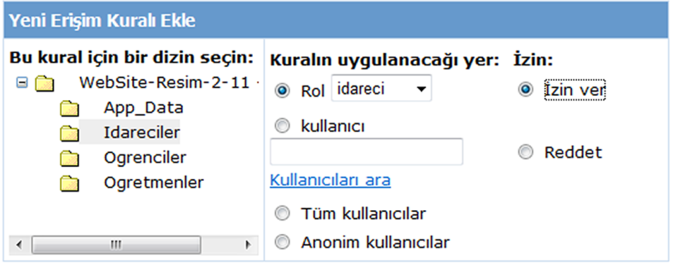 Sağ taraftaki Yeni erişim kuralı ekle linkine tıklayınız. Bu linke tıkladığınızda aşağıdaki Resim 3.8 deki ekran karşınıza gelecektir.