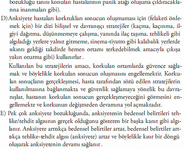 değişikliklerin oluştuğunu ileri sürerken, diğerleri biyolojik patolojilerin psikolojik çatışmaları oluşturduğu görüşünü savunmaktadırlar.