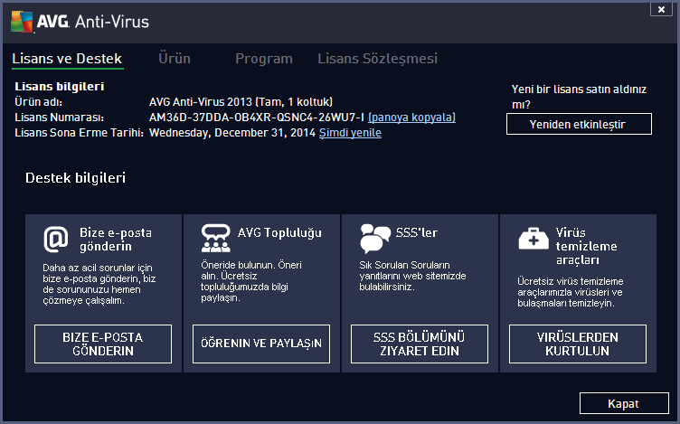 14. SSS ve Teknik Destek AVG Anti-Virus uygulamanızın satışıyla ilgili veya teknik sorunlarınız olması durumunda yardım için birçok yol mevcuttur.