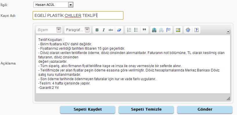 TEKLİFLENDİRME Tekliflendirme üç bölümden oluşmaktadır. Ürün Seçimlerim ve Kayıt, Teklif (Sepet) Yönetimi ve Teklif Raporlama.