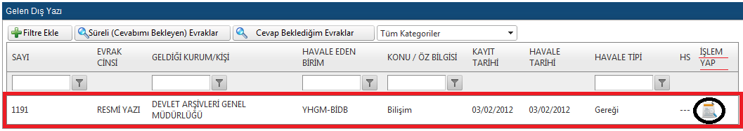 Süreli (Cevabımı Bekleyen) Evraklar: Kullanıcı cevabını bekleyen evrakları listeler. Cevap Beklediğim Evraklar: Kullanıcının cevap beklediği evrakların listesini görüntüler.