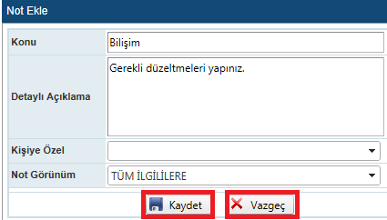 KULAKÇIK EKLE: Kulakçık ekle butonuna tıklayarak Not Ekle penceresinden kulakçık notu eklenebilir.