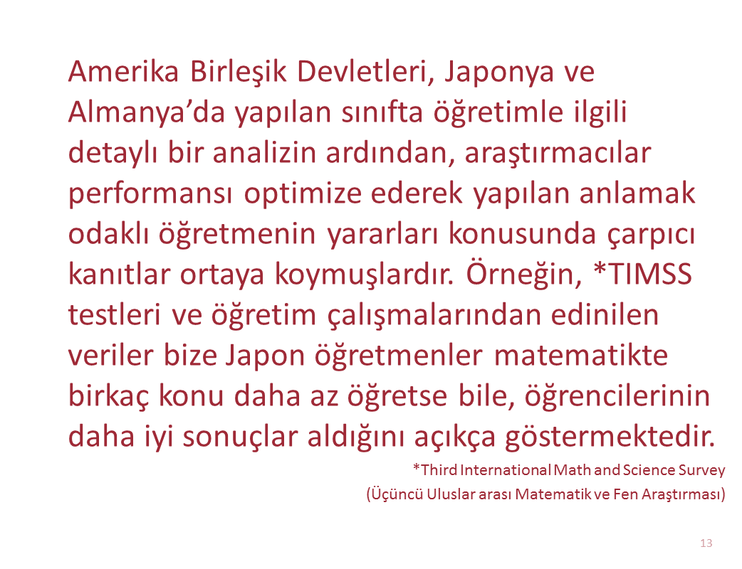 1. 2. Research into best teaching practice En iyi öğretim uygulamaları konusunu araştırmak Percentage of 8th grade maths classes involving student presentations of possible