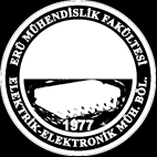 Aytekin BAĞIŞ DERS KREDİSİ : 2 Erciyes Üniversitesi, Mühendislik Fakültesi, Elektrik Elektronik Müh. Böl., 38039 Kayseri, Tel:(352) 4374901 (İç hat: 32255), E-mail: bagis@erciyes.edu.