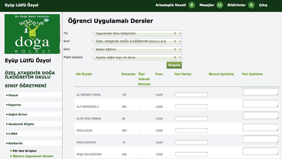 6.2 ÖĞRENCİ UYGULAMALI DERSLER Rehberlik menüsü altında bulunan öğrenci uygulamalı dersler linkine tıklayarak uygulamalı derslerden öğrencilerin branşlarına göre düzeyleri girilebilir.