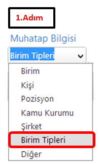 Birden fazla muhatap eklerken, farklı birim tipindeki muhataplar için muhatap ekleme işlemi her bir muhatap için tekrarlanır. Her bir muhatap tek tek aranıp seçilir ve ekle butonuna basılır.